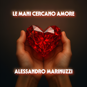 Le mani cercano Amore